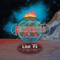 Hawkwind : Live 74 - Recorded Live at the Chicago Auditorium